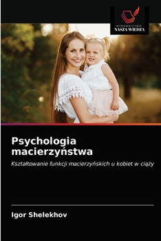 Paperback Psychologia macierzyństwa [Polish] Book