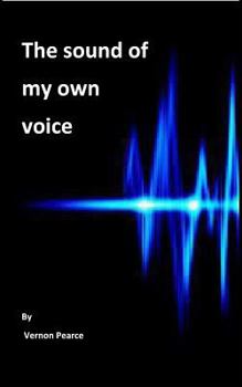 Paperback The Sound of My Own Voice: Radio presenting for amateurs Book