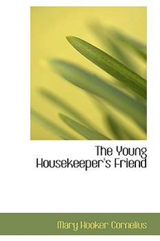 Hardcover The Young Housekeeper's Friend Book