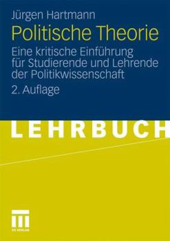 Paperback Politische Theorie: Eine Kritische Einführung Für Studierende Und Lehrende Der Politikwissenschaft [German] Book