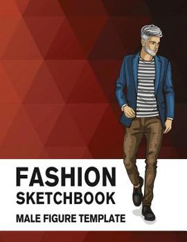 Paperback Fashion Sketchbook Male Figure Template: Easily Sketch Your Fashion Design with Large Male Figure Template Book