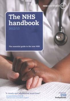 Paperback The NHS Handbook 2012/13: The Essential Guide to the New NHS Book
