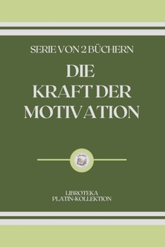 Paperback Die Kraft Der Motivation: serie von 2 b?chern [German] Book