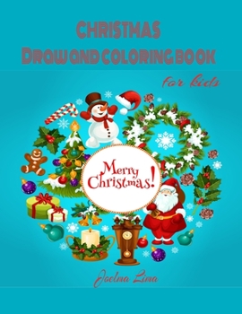 Paperback Christmas Draw and Coloring Book: For kids Book