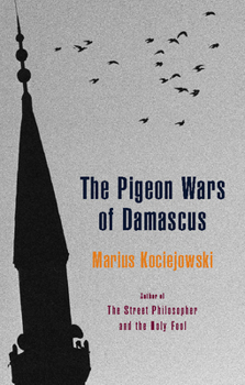 Paperback The Pigeon Wars of Damascus Book