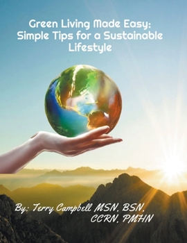 Paperback Green Living Made Easy: Simple Tips for a Sustainable Lifestyle Book
