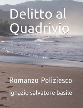 Paperback Delitto al Quadrivio: Romanzo Poliziesco [Italian] Book
