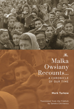 Paperback Malka Owsiany Recounts...: A Chronicle of Our Time Book