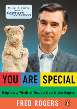 Paperback You Are Special: Neighborly Words of Wisdom from Mister Rogers Book