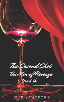 Paperback Second Shot: The Men of Revenge Book 4 Book