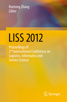 Paperback Liss 2012: Proceedings of 2nd International Conference on Logistics, Informatics and Service Science Book