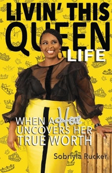 Paperback Livin' This Queen Life: When a Hoe Uncovers Her True Worth Book