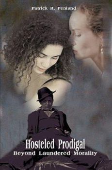 Paperback Hosteled Prodigal: Beyond Laundered Morality Book