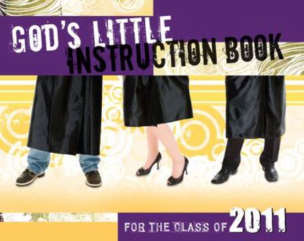 Paperback God's Little Instruction Book for the Class of 2011 Book