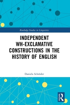 Paperback Independent Wh-Exclamative Constructions in the History of English Book