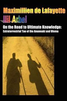 Paperback On the Road to Ultimate Knowledge. Extraterrestrial Tao of the Anunnaki and Ulema Book