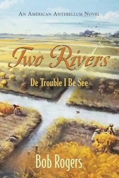 Paperback Two Rivers: De Trouble I Be See Book