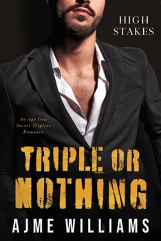 Paperback Triple or Nothing: An Age Gap, Secret Triplets Romance Book