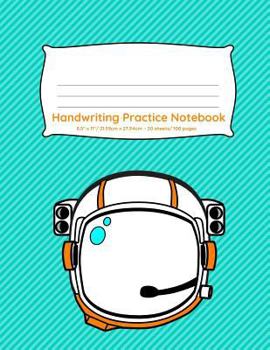 Paperback Handwriting Practice Notebook: Astronaut turquoise design 100 pages of handwriting practice for back to school Book