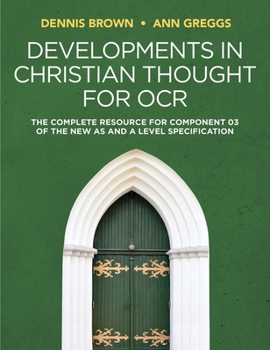 Paperback Developments in Christian Thought for OCR: The Complete Resource for Component 03 of the New as and a Level Specification Book