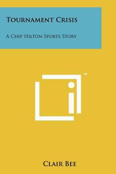 Paperback Tournament Crisis: A Chip Hilton Sports Story Book