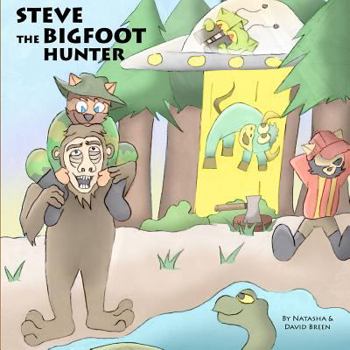 Paperback Steve the Bigfoot Hunter: Bigfoot Book