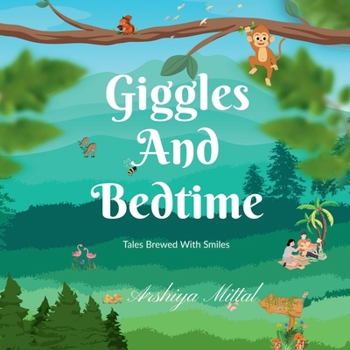 Paperback Giggles and Bedtime: Tales Brewed with Smiles Book