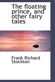 Hardcover The Floating Prince, and Other Fairy Tales Book