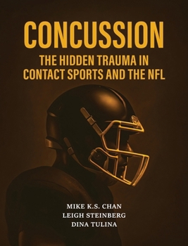 Concussion: The Hidden Trauma in Contact Sports and the NFL