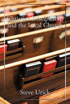 Paperback Christian Discipleship and the Local Church Book