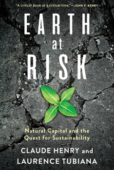 Hardcover Earth at Risk: Natural Capital and the Quest for Sustainability Book