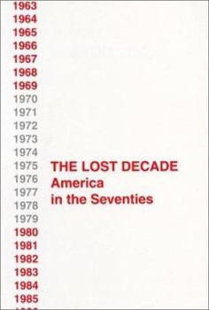 Paperback The Lost Decade: America in the Seventies Book