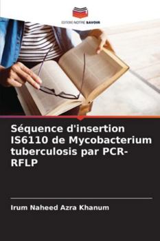 Paperback Séquence d'insertion IS6110 de Mycobacterium tuberculosis par PCR-RFLP [French] Book