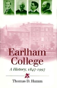 Hardcover Earlham College: A History, 1847? "1997 Book