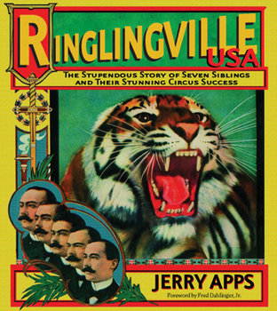 Hardcover Ringlingville USA: The Stupendous Story of Seven Siblings and Their Stunning Circus Success Book