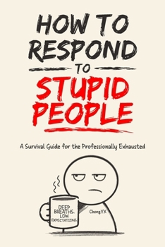 Paperback How To Respond To Stupid People Book