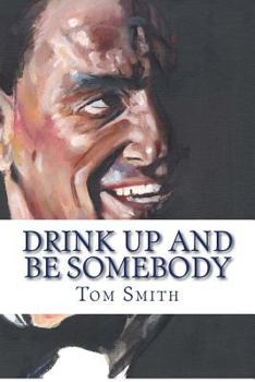 Paperback Drink Up and Be Somebody: A Sinatra Cocktail Companion Book