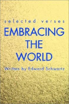 Paperback Embracing the World: Selected Verses Book