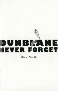 Paperback Dunblane Never Forget Book