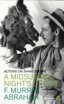 A Midsummer Night's Dream: Actors on Shakespeare (Actors on Shakespeare S.) - Book  of the Actors on Shakespeare