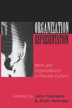 Paperback Organization-Representation: Work and Organizations in Popular Culture Book