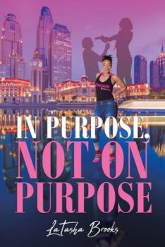 Paperback In Purpose, Not On Purpose Book
