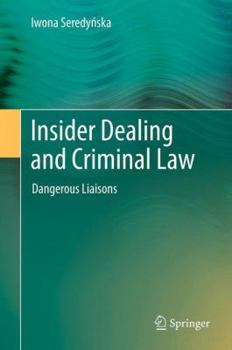 Paperback Insider Dealing and Criminal Law: Dangerous Liaisons Book