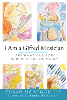 Paperback I Am a Gifted Musician: Affirmations for New Players of Music Book