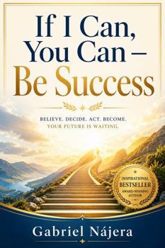 If I Can, You Can - Be Success