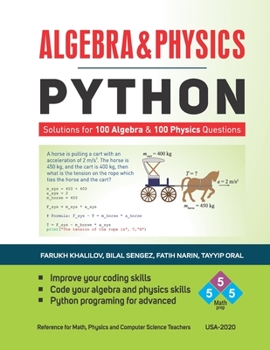 Paperback Algebra & Physics - Python: Python Solutions for 100 Algebra and 100 Physics Questions - Book