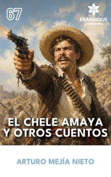 Hardcover El Chele Amaya y otros cuentos [Spanish] Book