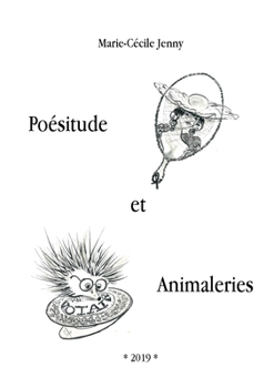 Poésitude et Animaleries (French Edition)