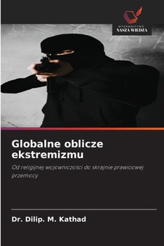 Globalne oblicze ekstremizmu (Polish Edition)