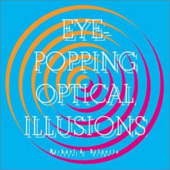 Hardcover Eye-Popping Optical Illusions Book